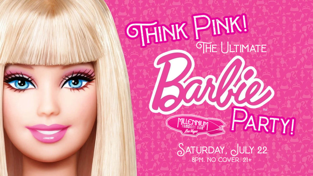 Captain's bLog 072023.16 : Think Pink! The Ultimate Barbie Party at Millennium FANDOM BAR