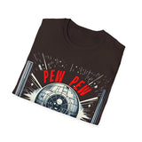 Pew Pew Pew - Unisex T-Shirt