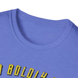 To Boldly Go - Unisex T-Shirt