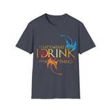 I Drink and I Know Things - Dragon Edition - Unisex T-Shirt